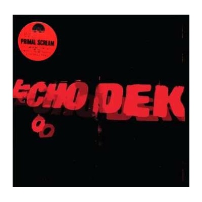 Primal Scream - Echo Dek CLR LTD LP