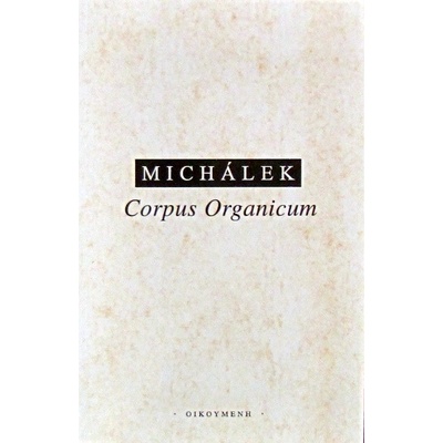 Corpus Organicum - Jiří Michálek
