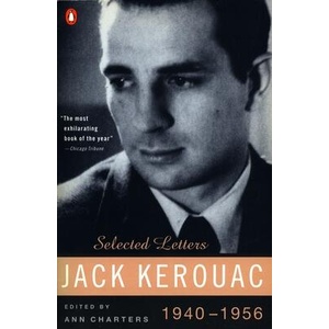 Kerouac: Selected Letters: Volume 1: 1940-1956 | Jack Kerouac, Ann Charters, Ann Charters (ISBN: 9780140234442)