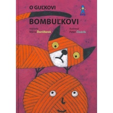 O Guľkovi Bombuľkovi - Mária Ďuríčková