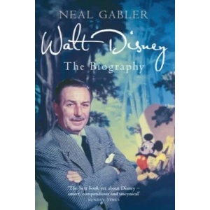 Walt Disney | Neal Gabler (2011)