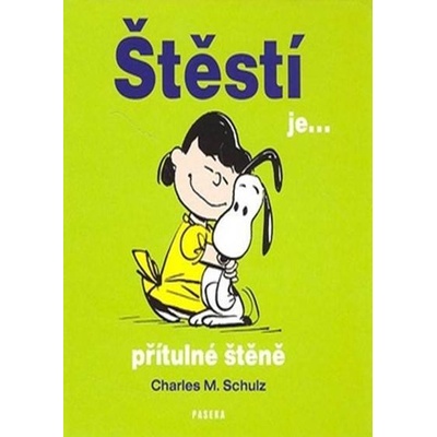 Štěstí je... přítulné štěně - Charles M. Schultz