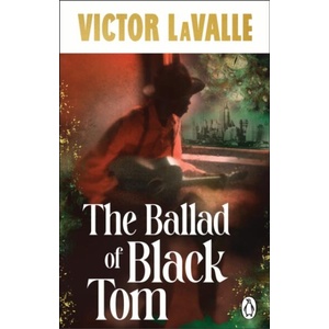 Ballad of Black Tom | Victor LaValle (ISBN: 9781804999899)