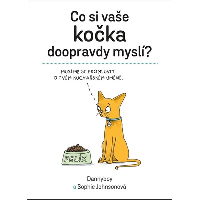Co si vaše kočka doopravdy myslí - Sophie Johnson, Dannyboy