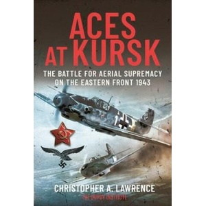 Aces at Kursk | Lawrence, Christopher A (ISBN: 9781399081436)