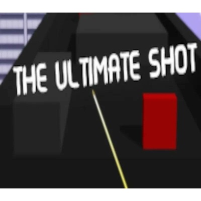 The Ultimate Shot