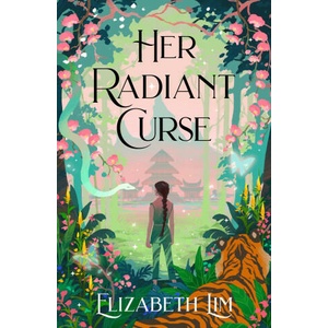 Her Radiant Curse | Elizabeth Lim (ISBN: 9781399714815)