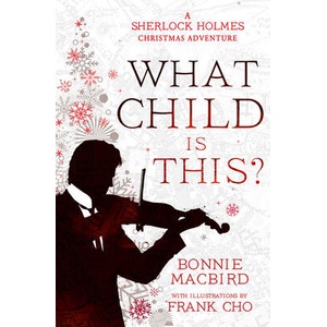 What Child is This? | Bonnie MacBird (ISBN: 9780008521349)