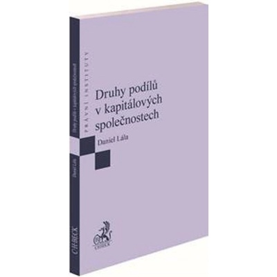 Druhy podílů v kapitálových společnostech - Daniel Lála