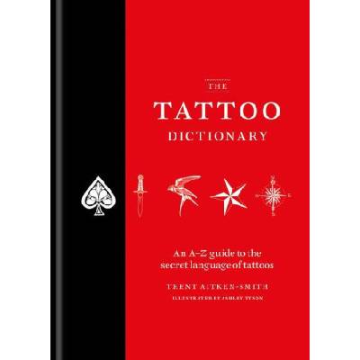 The Tattoo Dictionary | Aitken-Smith, Trent