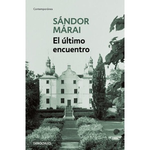 EL ULTIMO ENCUENTRO | MARAI, SANDOR (2024)