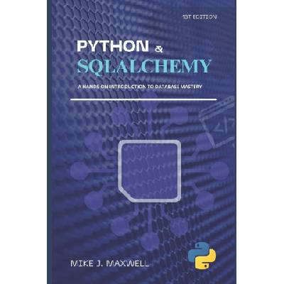 Python and SQLAlchemy (Mike J. Maxwell)(Brožovaná)