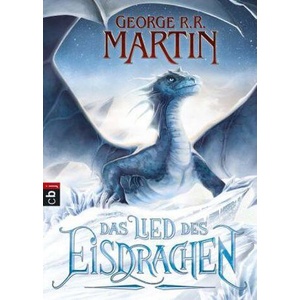 Das Lied des Eisdrachen | George Raymond Richard Martin, Andreas Helweg (ISBN: 9783570172605)