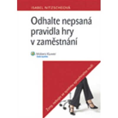 Odhalte nepsaná pravidla hry v zaměstnání