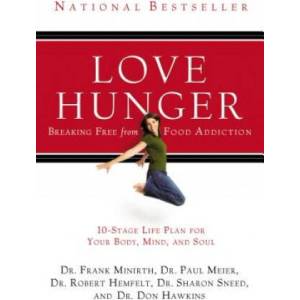 Love Hunger | Paul Meier, Robert Hemfelt, Sharon Sneed, Don Hawkins, Frank Minirth (ISBN: 9780785260233)