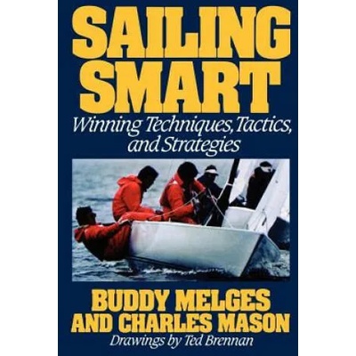 Sailing Smart | Buddy Melges, Charles Mason, Ted Brennam