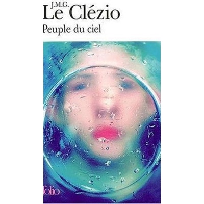 Peuple du Ciel - J.-M. G. Le Clezio