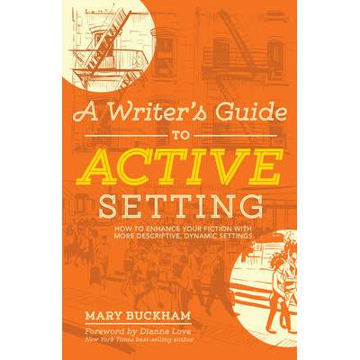 Writer's Guide to Active Setting | Mary Buckham