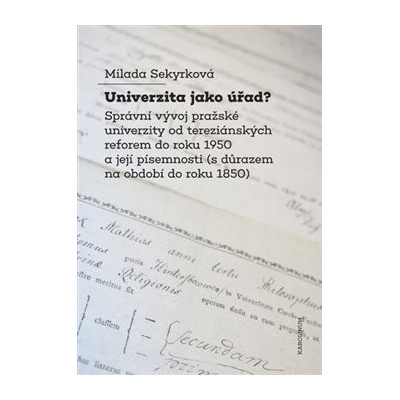 Univerzita jako úřad? - Milada Sekyrková