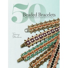 50 Beaded Bracelets: Step-By-Step Techniques for Beautiful Beadwork Designs Honaman Tammy