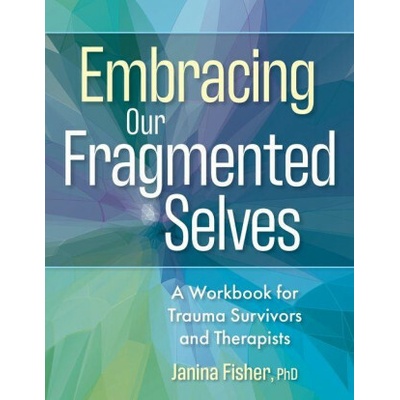 Embracing Our Fragmented Selves