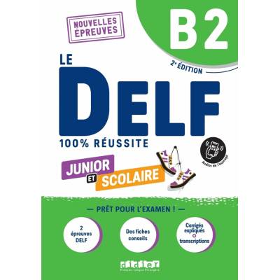 DELF Junior B2 100% reussite - 2ème édition - Livre + didierfle.app