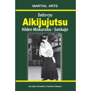 Daito-ryu Aikijujutsu: Hiden Mokuroku - Sankajo (ISBN: 9798675304004)