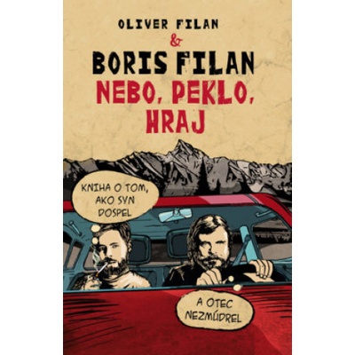 Nebo, peklo, hraj - Boris Filan, Oliver Filan