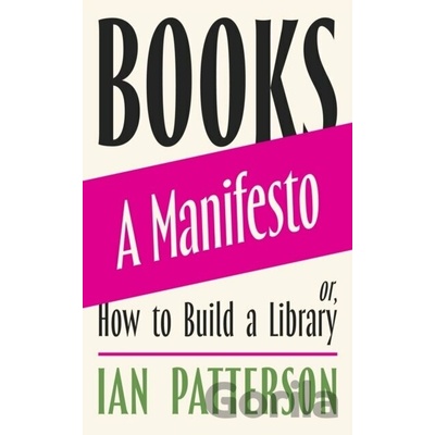 Books - A Manifesto - Ian Patterson
