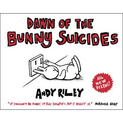 Dawn of the Bunny Suicides - Andy Riley