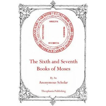 Image 1 of The Sixth and Seventh Books of Moses | Anonymous Scholar, Robert L Angus