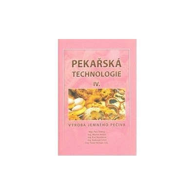 Pekařská technologie IV – Výroba jemného pečiva