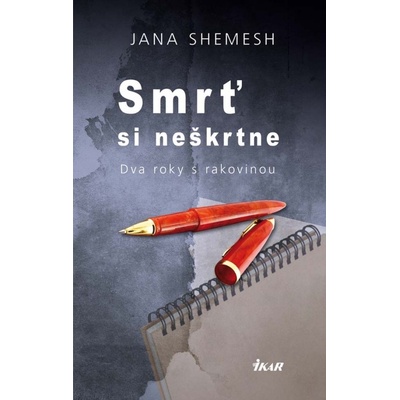 Smrť si ani neškrtne - Jana Shemesh