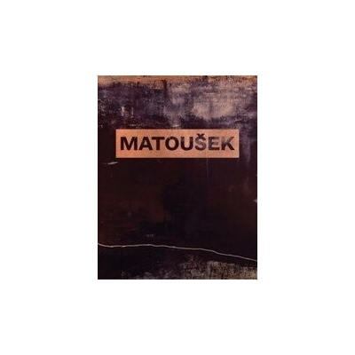 Martin Matoušek. Průhledy. Glimpses | Srp Karel