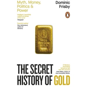 Secret History of Gold (ISBN: 9781405972345)