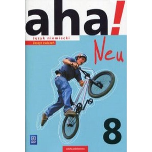 Aha! Neu Język niemiecki 8 Zeszyt ćwiczeń | Potapowicz Anna, Tkaczyk Krzysztof (ISBN: 9788302174902)