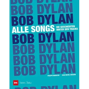 Bob Dylan - Alle Songs | Jean-Michel Guesdon, Elisabeth Szilagyi-Westphal (ISBN: 9783667120205)