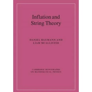 Inflation and String Theory | Daniel Baumann, Liam McAllister (ISBN: 9781107089693)