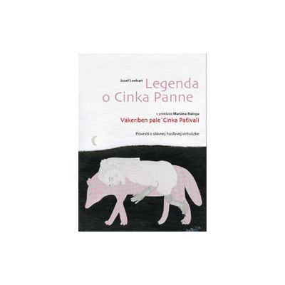 Legenda o Cinka Panne - Povesti o slávnej husľovej virtuózke - Lenhart Jozef