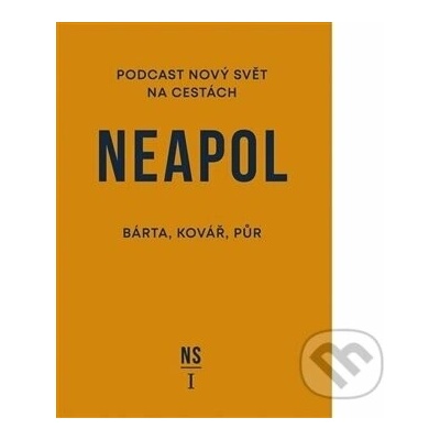 Neapol. Nový svět na cestách