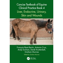 Concise Textbook of Equine Clinical Practice Book 4 - Bertin, Francois-Rene (Univ. of Queensland) a Cruz, Antonio (Liphook Equine Hospital) a Durham, Andy (Equine Medical Solutions) a Knottenbelt, Der