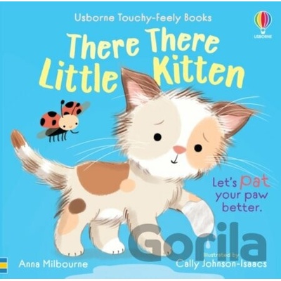 There There Little Kitten - Anna Milbourne