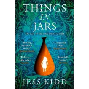 Things in Jars | Jess Kidd (ISBN: 9781786893772)