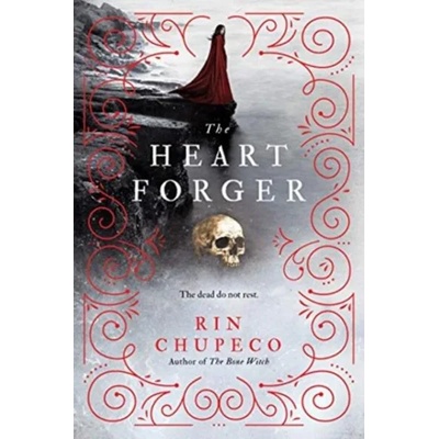 The Heart Forger | Rin Chupeco