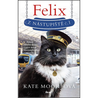 Felix z nástupiště č. 1 - Mooreová Kate