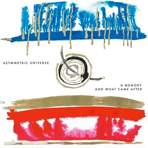 Sony Music Asymmetric Universe: A Memory and What Came After (Limited) - CD (085027)