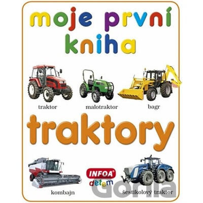 Moje první kniha - Traktory