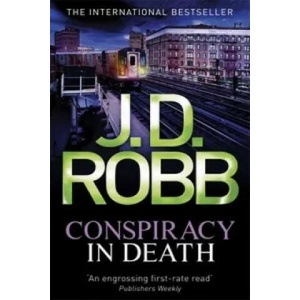 Conspiracy In Death | J. D. Robb (ISBN: 9780749956066)