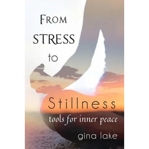 From Stress to Stillness | Gina Lake (ISBN: 9781477646656)