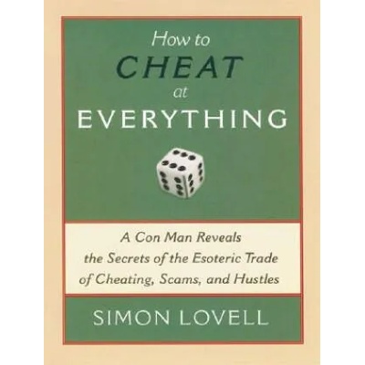 How to Cheat at Everything